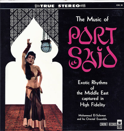 Mohammed El-Sulieman And His Oriental Ensemble : The Music Of Port Said (LP,Stereo)