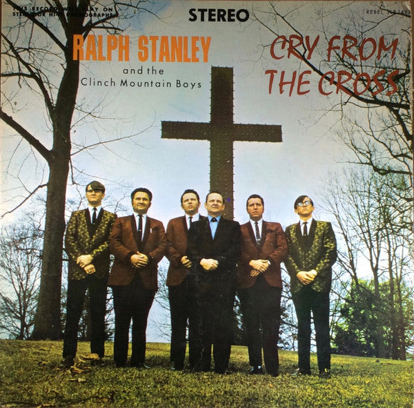 Ralph Stanley And Clinch Mountain Boys, The : Cry From The Cross (LP,Album,Stereo)