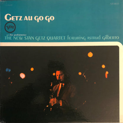 New Stan Getz Quartet, The Featuring Astrud Gilberto : Getz Au Go Go (LP,Album,Stereo)