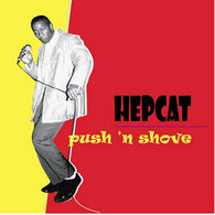 Hepcat : Push 'N Shove (Album)