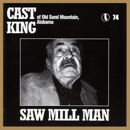 Cast King : Saw Mill Man (LP,Album)