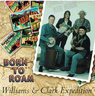 Williams & Clark Expedition : Born To Roam (Album)
