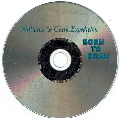 Williams & Clark Expedition : Born To Roam (Album)