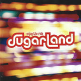 Sugarland (2) : Enjoy The Ride (Album)