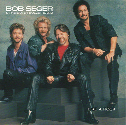 Bob Seger And The Silver Bullet Band : Like A Rock (Album)