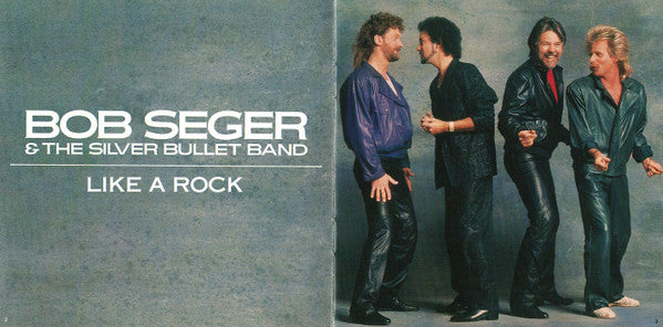 Bob Seger And The Silver Bullet Band : Like A Rock (Album)