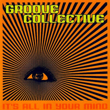 Groove Collective : It's All In Your Mind (Album)