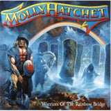 Molly Hatchet : Warriors Of The Rainbow Bridge (Album)