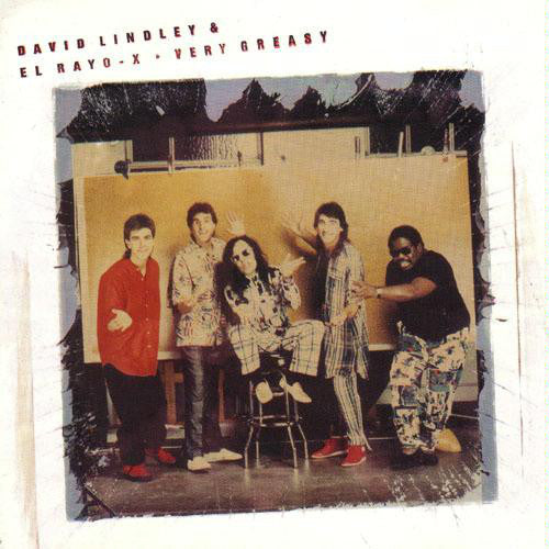 David Lindley And El Rayo-X : Very Greasy (Album)