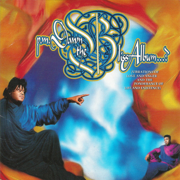 P.M. Dawn : The Bliss Album (Vibrations Of Love And Anger And The Ponderance Of Life And Existence) (Album,Club Edition,Stereo)