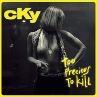 CKY : Too Precious To Kill (12",33 ⅓ RPM,EP,Stereo)