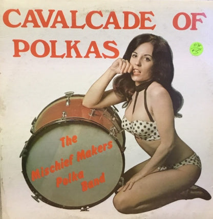 Mischief Makers Polka Band, The : Cavalcade of Polkas (LP,Album,Stereo)