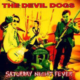 The Devil Dogs : Saturday Night Fever (LP,Album)