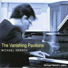Michael Hersch : The Vanishing Pavilions (Album)
