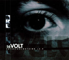 16 Volt : SuperCoolNothing 2.0 (Album,Reissue)