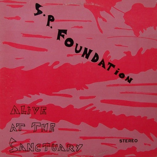 S.P. Foundation : Alive At The Sanctuary (LP,Album)