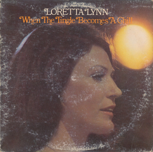Loretta Lynn : When The Tingle Becomes A Chill (LP,Album)