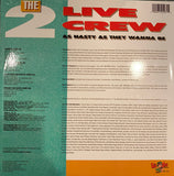 2 Live Crew, The : As Nasty As They Wanna Be (LP,Album)