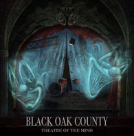 Black Oak County : Theatre of the mind (LP)