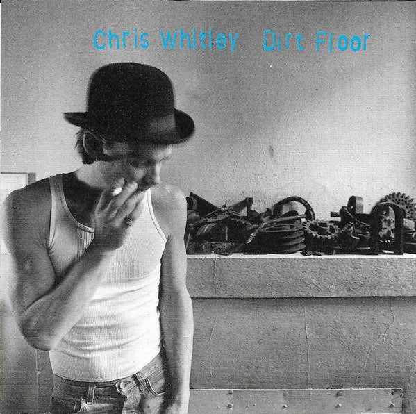 Chris Whitley : Dirt Floor (Album)
