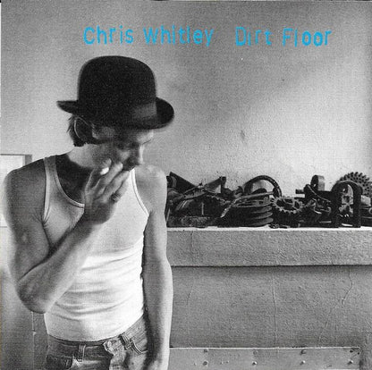 Chris Whitley : Dirt Floor (Album)