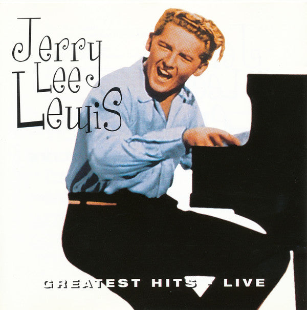Jerry Lee Lewis : Greatest Hits Live (Compilation)