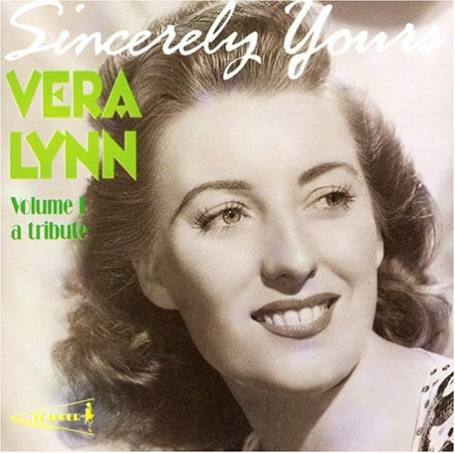 Vera Lynn : Sincerely Yours - Volume I (Compilation)