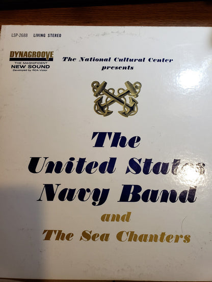 U.S. Navy Band And U.S. Navy Sea Chanters : John F. Kennedy Center For The Performing Arts Presents The United States Navy Band And The Sea Chanters (LP,Album,Stereo)