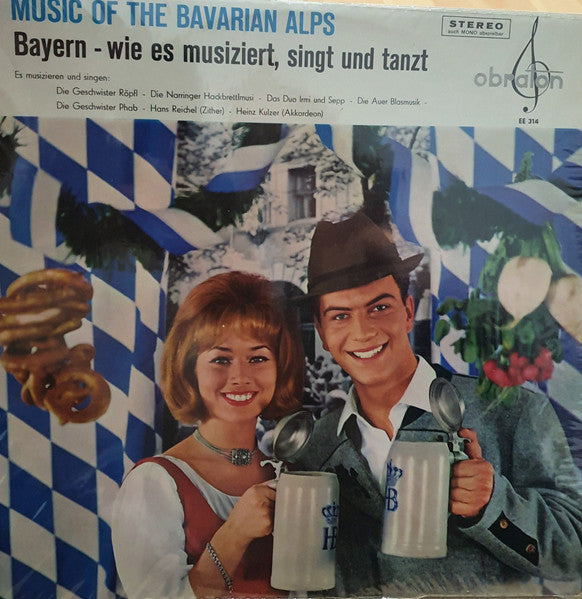 Various : Bayern - Wie Es Musiziert, Singt Und Tanzt (Music Of The Bavarian Alps) (LP)