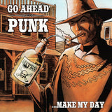 Various : Go Ahead Punk ... Make My Day (Compilation)