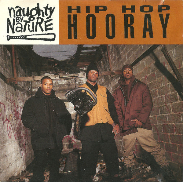 Naughty By Nature : Hip Hop Hooray / The Hood Comes First (Maxi-Single)
