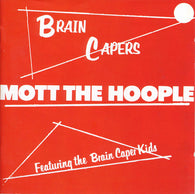 Mott The Hoople : Brain Capers (Reissue,Remastered,Stereo)