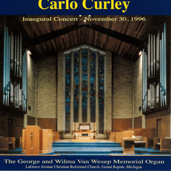 Carlo Curley : Inaugural Concert - November 30, 1996 (Album)