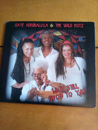 Gaye Adegbalola & The Wild Rutz : Is It Still Good To Ya? (Album)