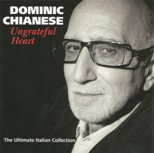 Dominic Chianese : Ungrateful Heart (The Ultimate Italian Collection) (Album)