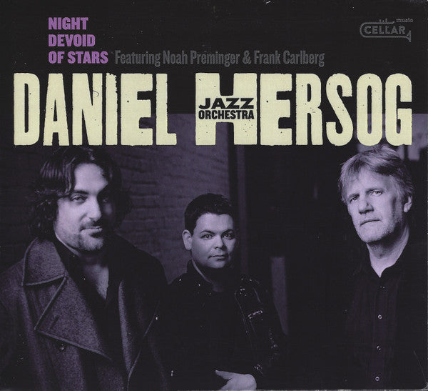 Daniel Hersog Jazz Orchestra Featuring Noah Preminger & Frank Carlberg : Night Devoid Of Stars (Album)