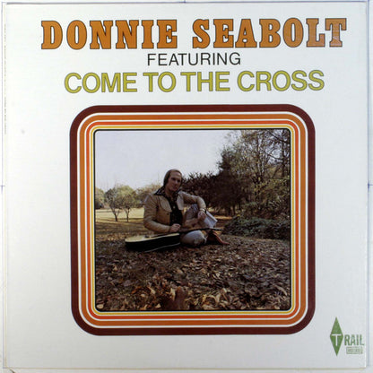 Donnie Seabolt : Featuring Come To The Cross (LP)