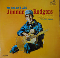 Jimmie Rodgers : My Time Ain't Long (LP,Album,Mono)