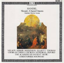 Georg Friedrich Händel - Judith Nelson • Emma Kirkby • Carolyn Watkinson • Paul Elliott • David Thomas (9) • Choir Of Christ Church Cathedral, The • Academy Of Ancient Music, The • Christopher Hogwood : Messiah • A Sacred Oratorio (Highlights • Sélection • Auszüge) (Album)