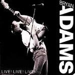 Bryan Adams : Live! Live! Live! (Album,Club Edition)