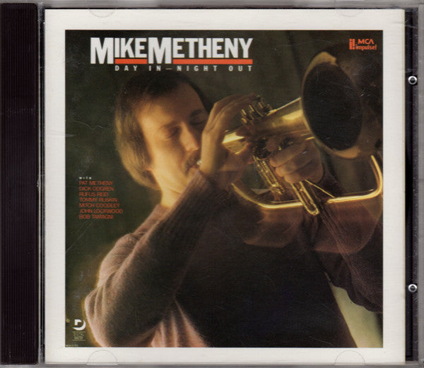 Mike Metheny : Day In–Night Out (Album)