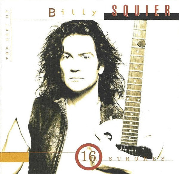 Billy Squier : 16 Strokes: The Best Of Billy Squier (Compilation,Club Edition,Remastered)