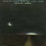 Emmylou Harris : Quarter Moon In A Ten Cent Town (LP,Album)