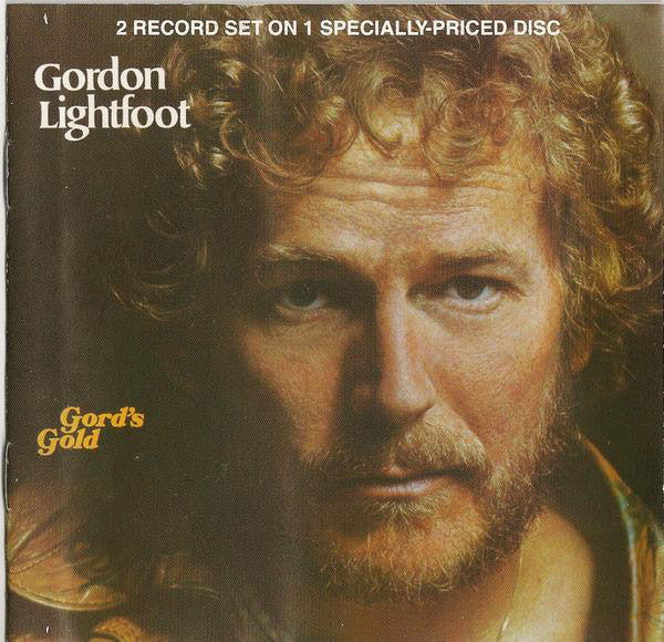 Gordon Lightfoot : Gord's Gold (Compilation)