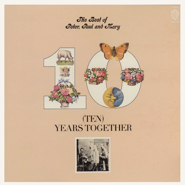 Peter, Paul & Mary : The Best Of Peter, Paul And Mary: (Ten) Years Together (LP,Compilation)