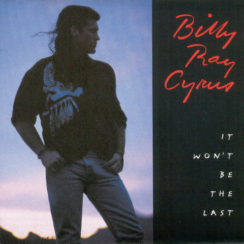 Billy Ray Cyrus : It Won't Be The Last (Album,Club Edition)