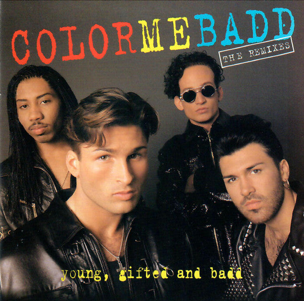 Color Me Badd : Young, Gifted And Badd - The Remixes (Album)
