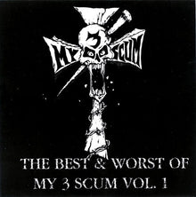 My 3 Scum : The Best & Worst Of My 3 Scum Vol. I (Compilation)