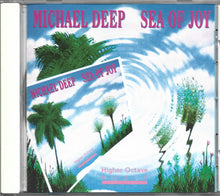 Michael Deep : Sea Of Joy (Album)