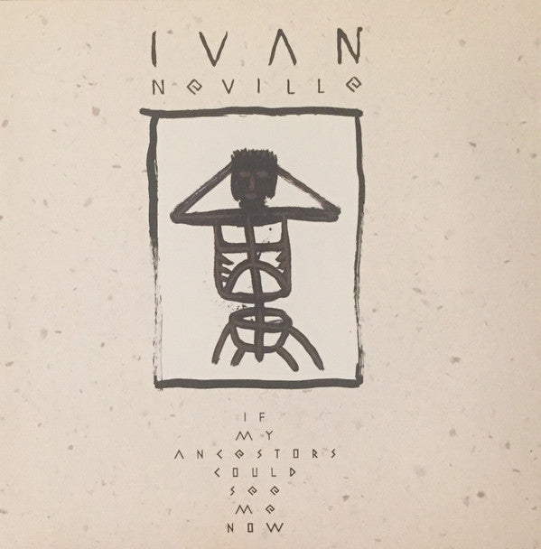 Ivan Neville : If My Ancestors Could See Me Now (Album)
